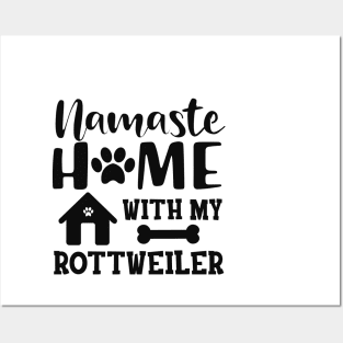 Rottweiler Dog - Namaste home with my rottweiler Posters and Art